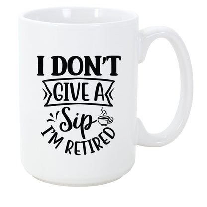 Retirement Coffee Mug, Don't Give a Sip, 11oz, 15oz, 20oz, Black Ringer Coffee Mug 11oz, Stainless Steel Travel Mug 14oz Ceramic Drinkware