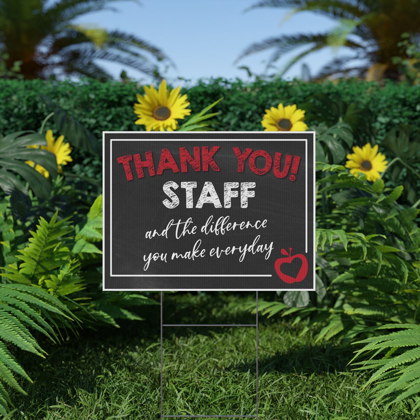 Thank You Staff, The Difference You Make Everyday, Apple, Yard Sign, Printed 2-Sided -18 x 12,24x18 or 36x24, Metal H-Stake Included, v8