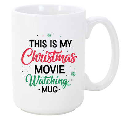 This is My Christmas Movie Watching Coffee Mug 15oz