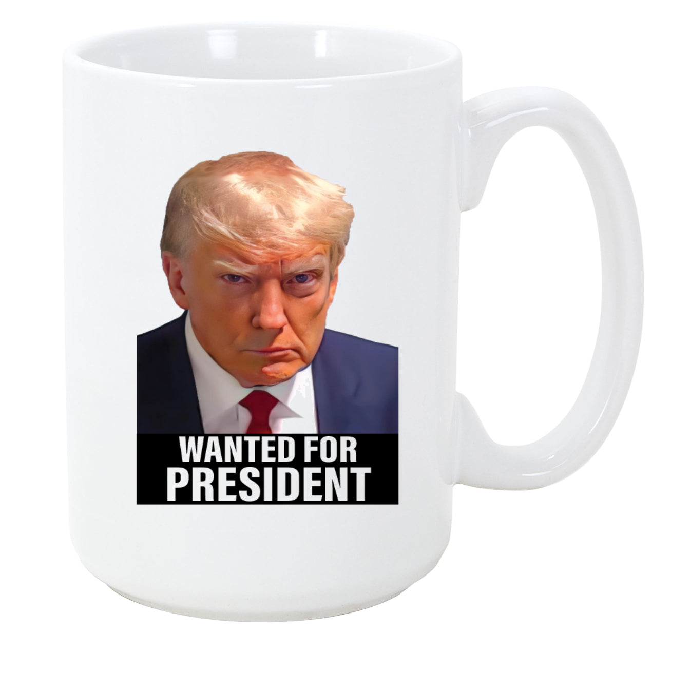 Trump Mugshot Wanted for President Coffee Mug 15oz | 20oz, Black Ringer Coffee Mug 11oz, Stainless Steel Travel Mug 14oz