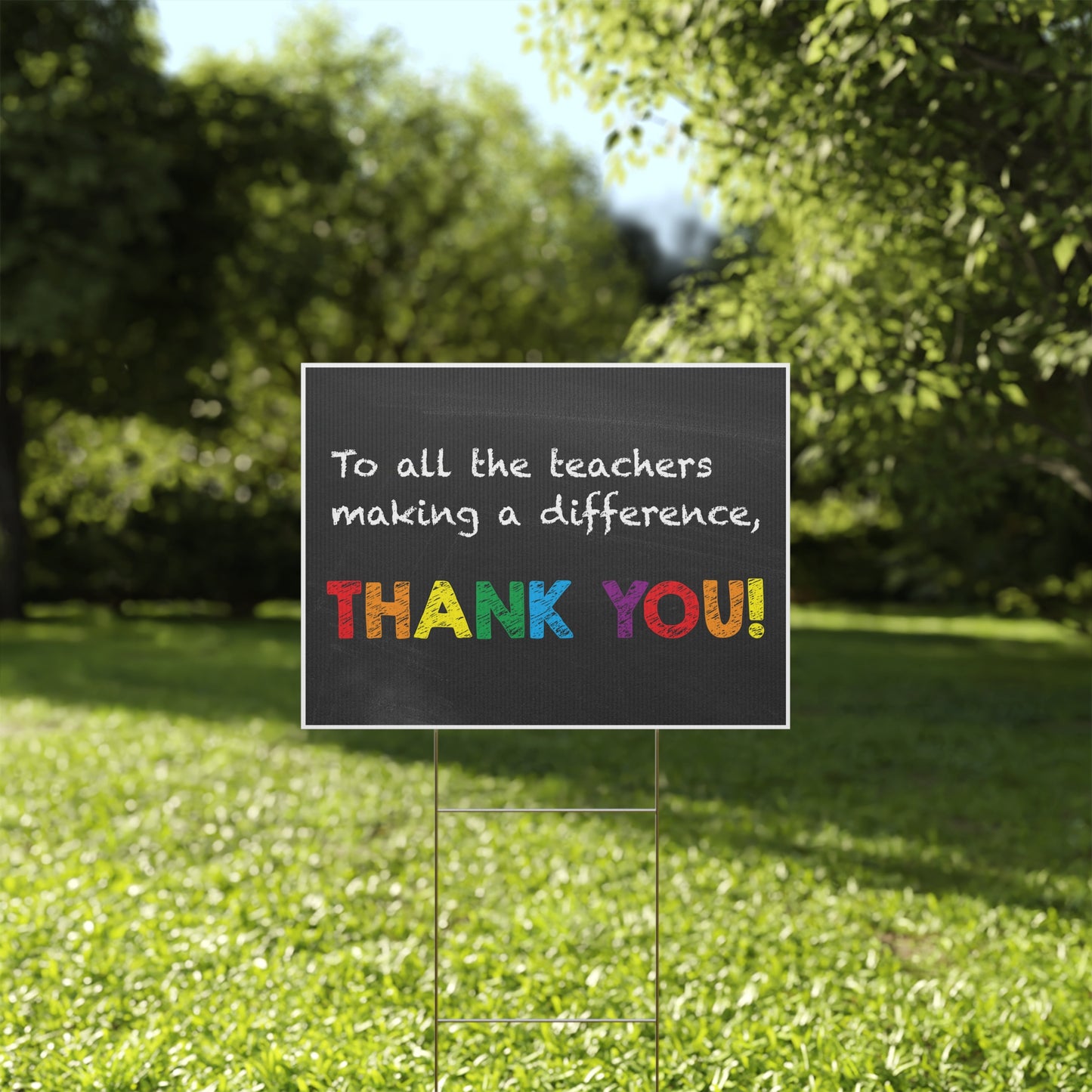 Thank You Teachers, Making a Difference, Yard Sign, Printed 2-Sided -18 x 12,24x18 or 36x24, Metal H-Stake Included, v2