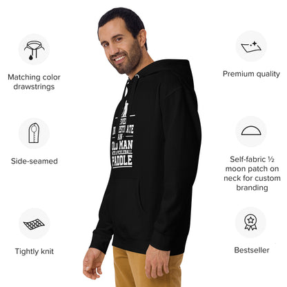 Pickleball Never Underestimate and Old Man with a Paddle, Dad, Grandpa, Hoodie