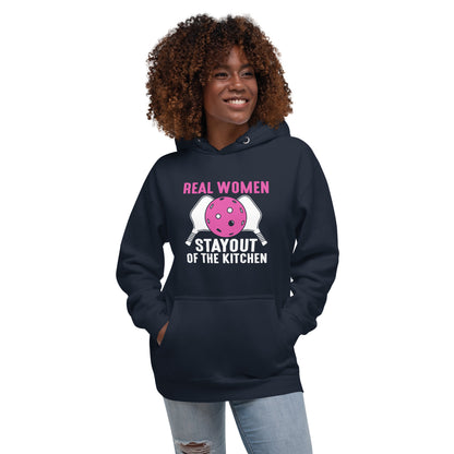 Pickleball Real Women Stay Out of the Kitchen Hoodie