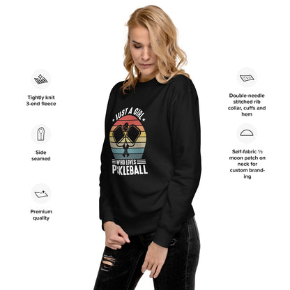 Just a Girl Who Loves Pickleball Premium Sweatshirt