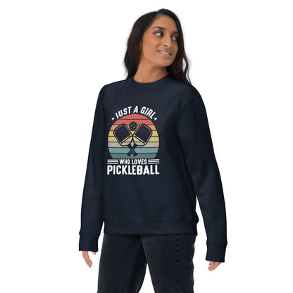 Just a Girl Who Loves Pickleball Premium Sweatshirt