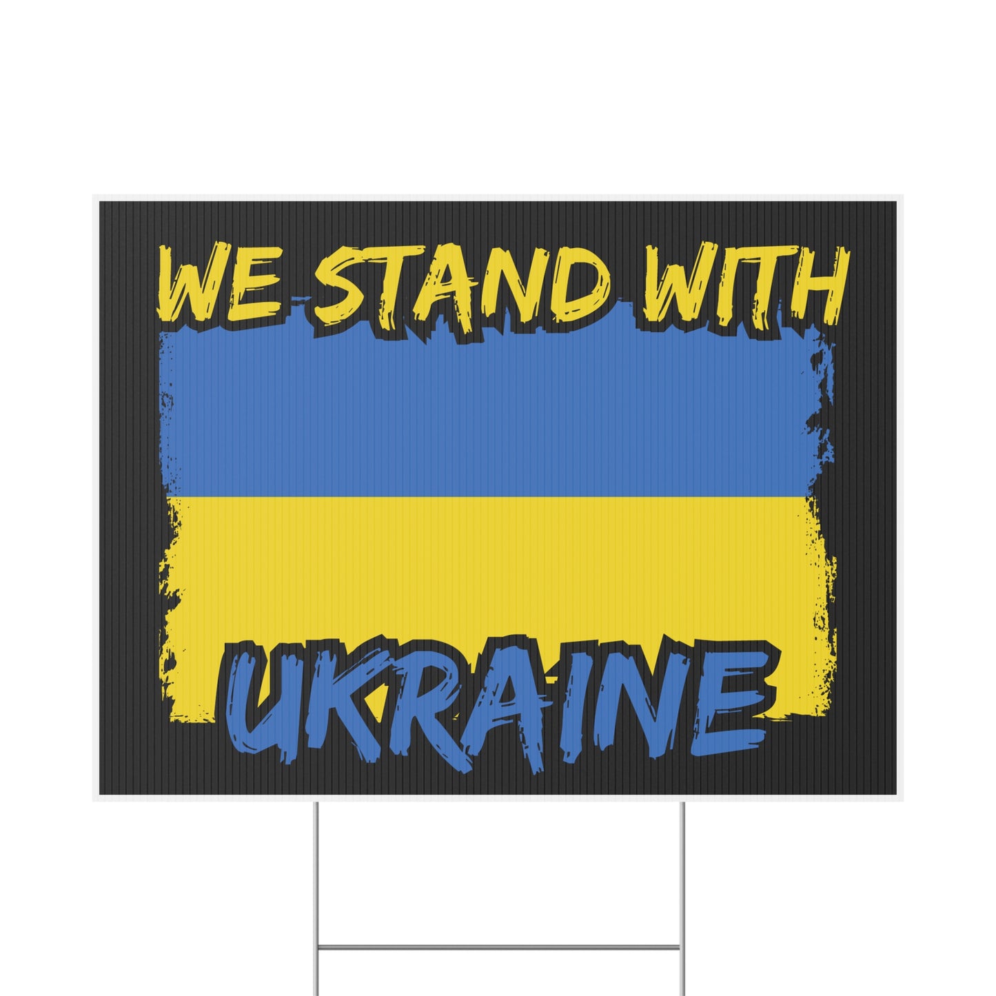 Support Ukraine, Stand with Ukraine, Ukraine Flag, Yard Sign, 18x12, 24x18, 36x24, v4