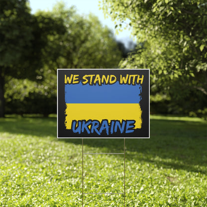 Support Ukraine, Stand with Ukraine, Ukraine Flag, Yard Sign, 18x12, 24x18, 36x24, v4