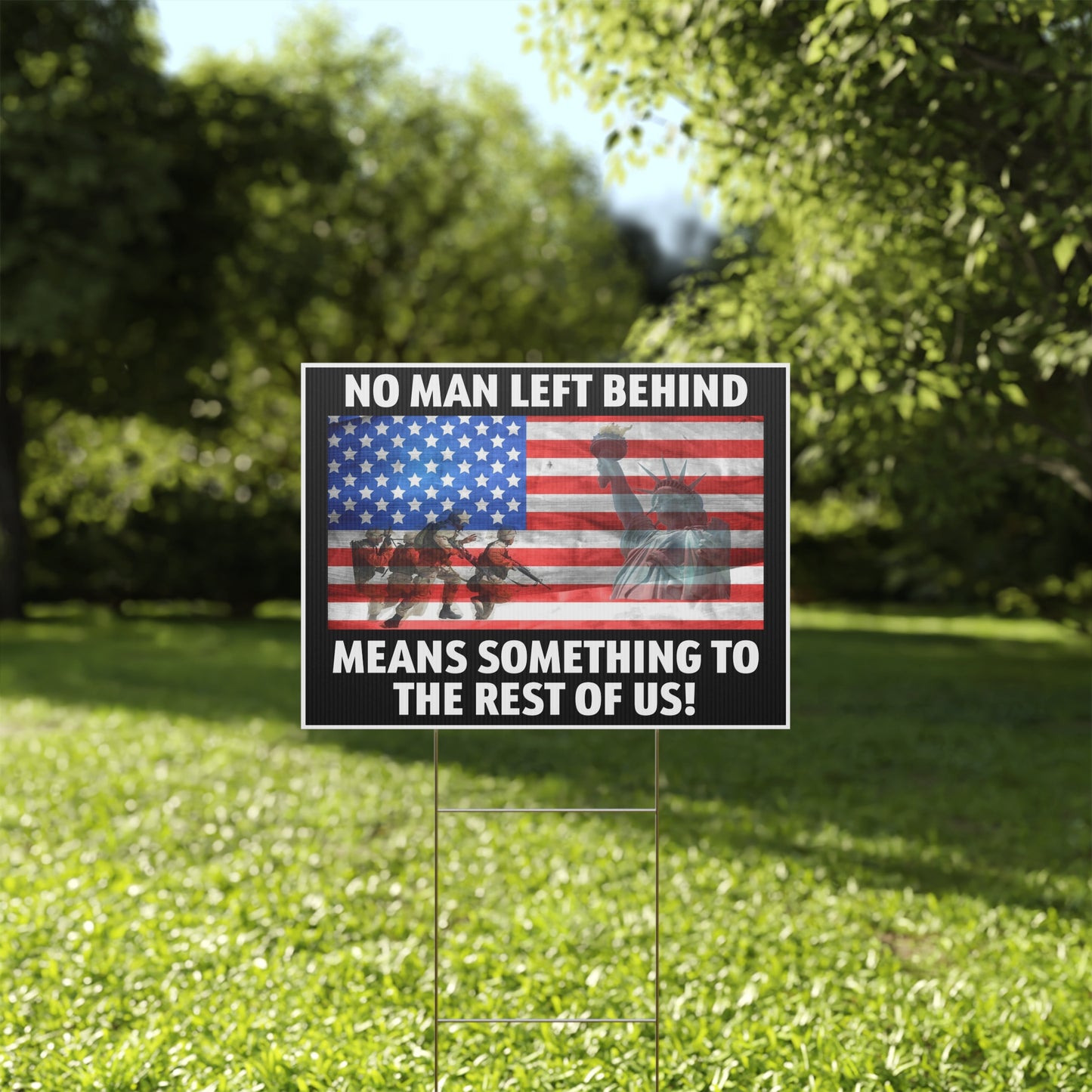 No Man Left Behind, Veterans Yard Sign, Printed 2 Sided, 12x18, 24x18 or 36x24, Metal H-Stake Included, v1