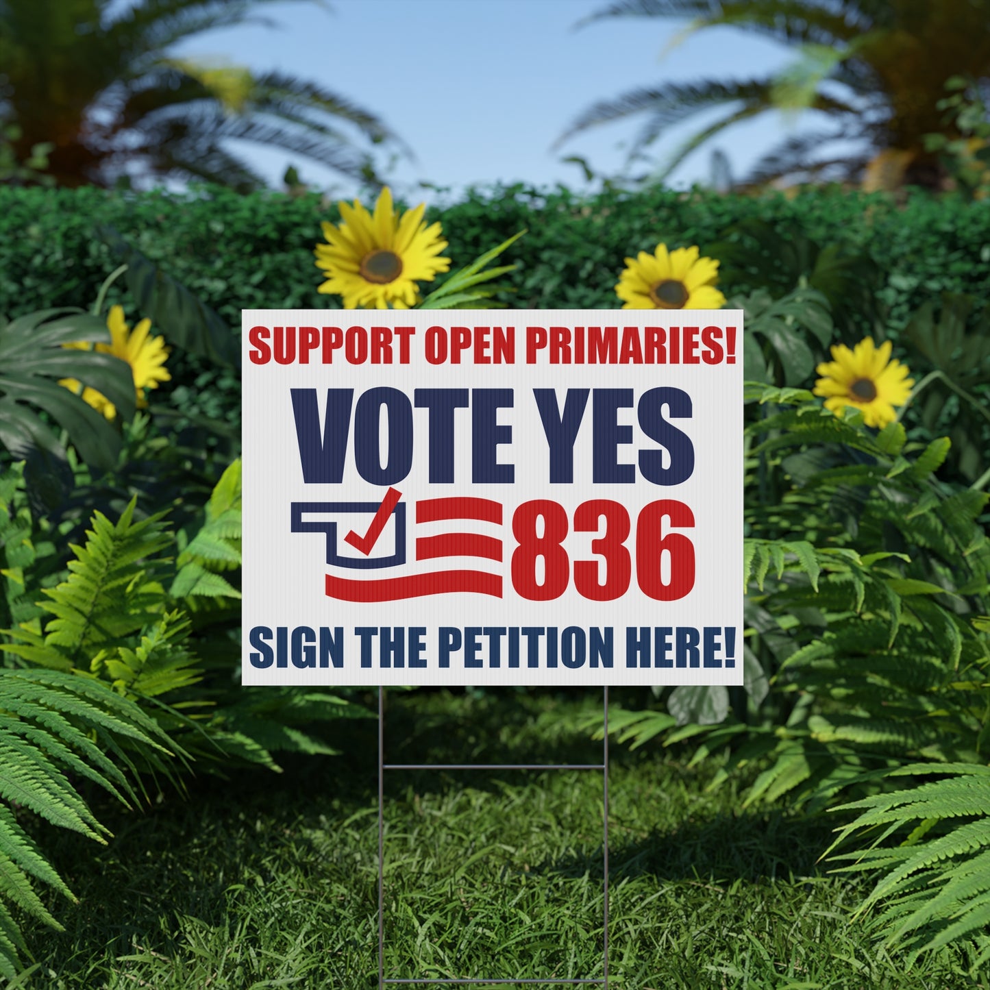 Political yard sign encouraging support for open primaries and voting on issue 836, placed in a garden setting.