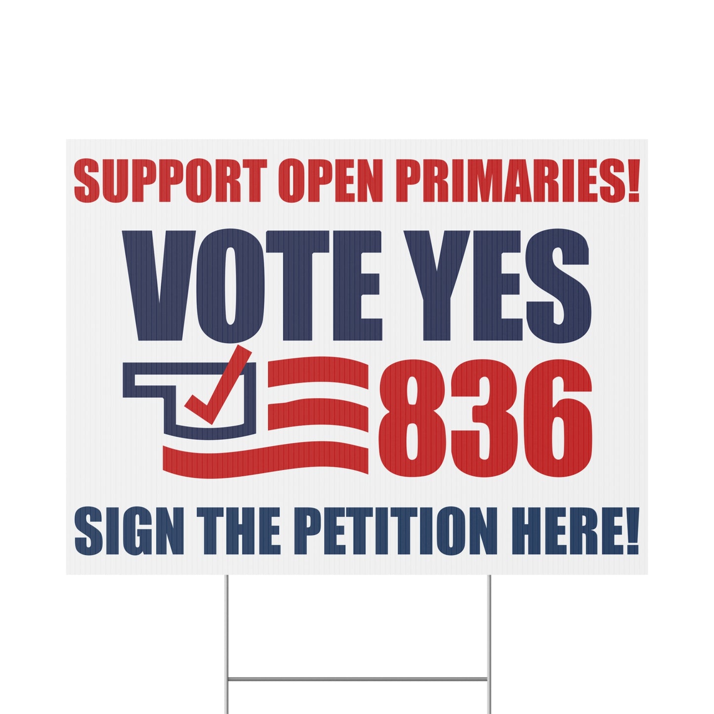 Political campaign sign supporting open primaries and voting yes on proposition 836.
