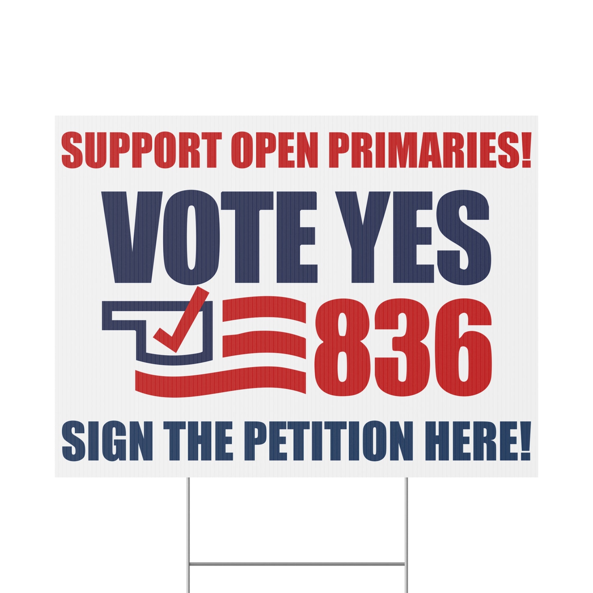 Political campaign sign supporting open primaries and voting yes on proposition 836.