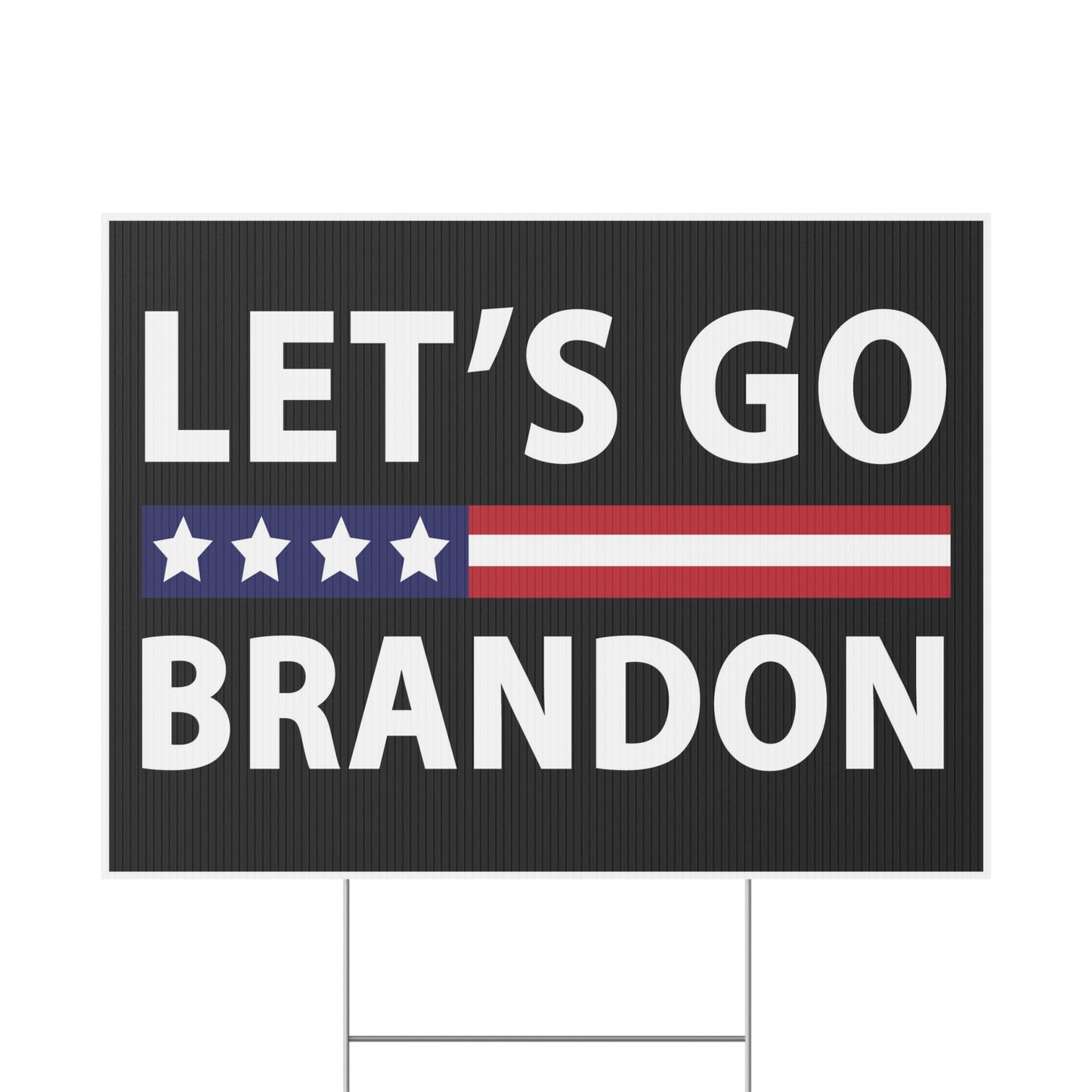 Let's Go Brandon, Yard Sign, Printed 2-Sided 18x12, 24x18 or 36x24, Metal H-Stake Included, v4