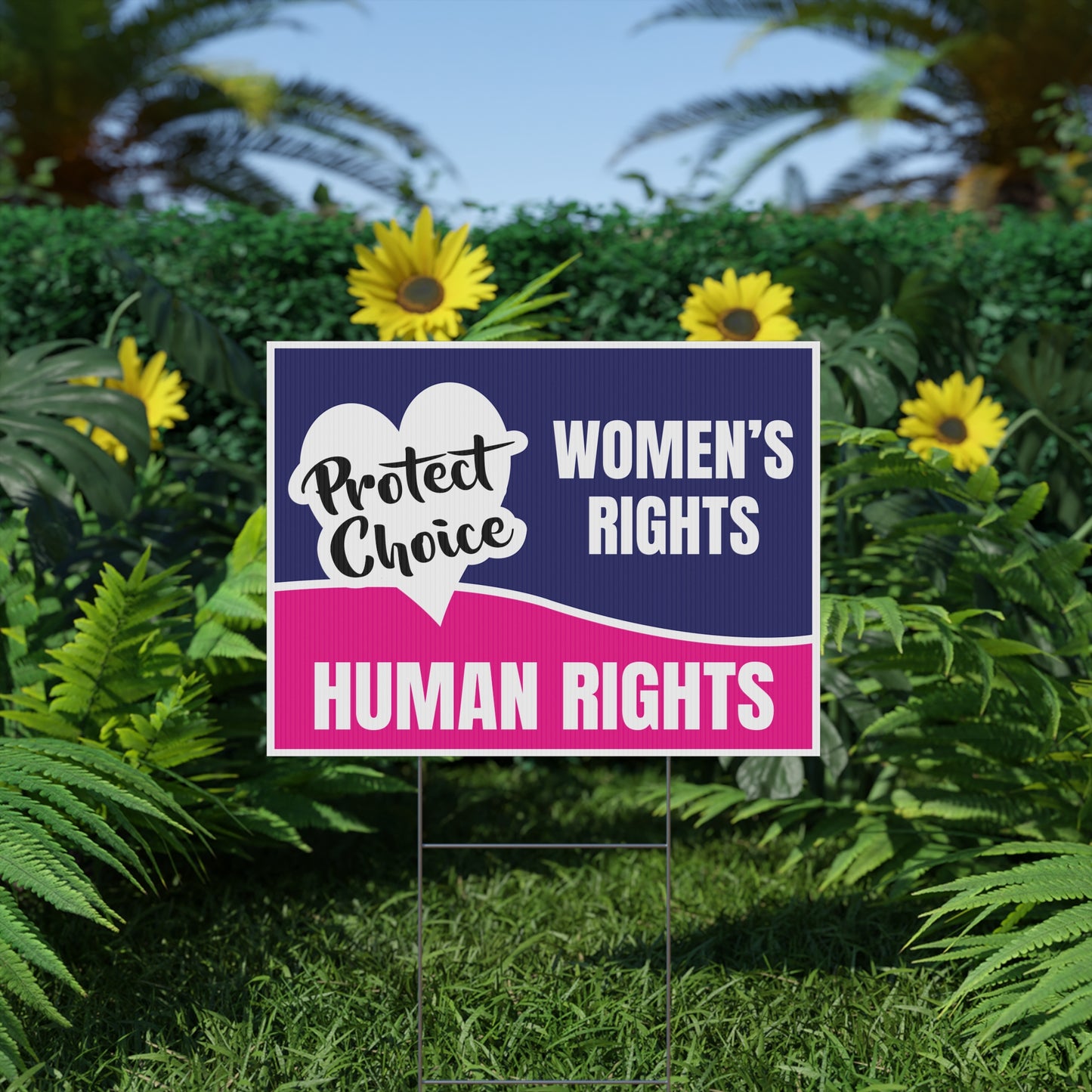 Protect Women's Rights, Protect Choice, Human Rights , Yard Sign, 18x12, 24x18, 36x24