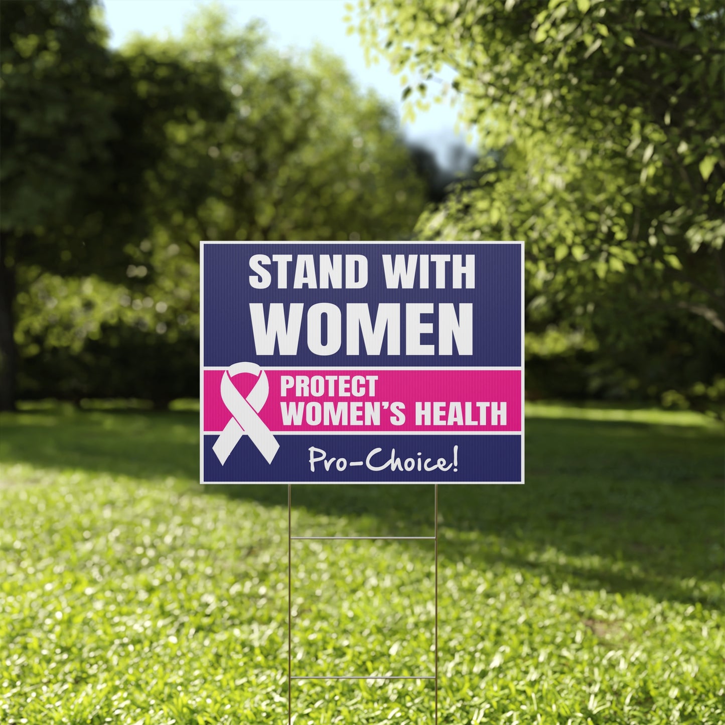 Stand with Women, Protect Women's Health, Pro Choice, Yard Sign, 18x12, 24x18, 36x24