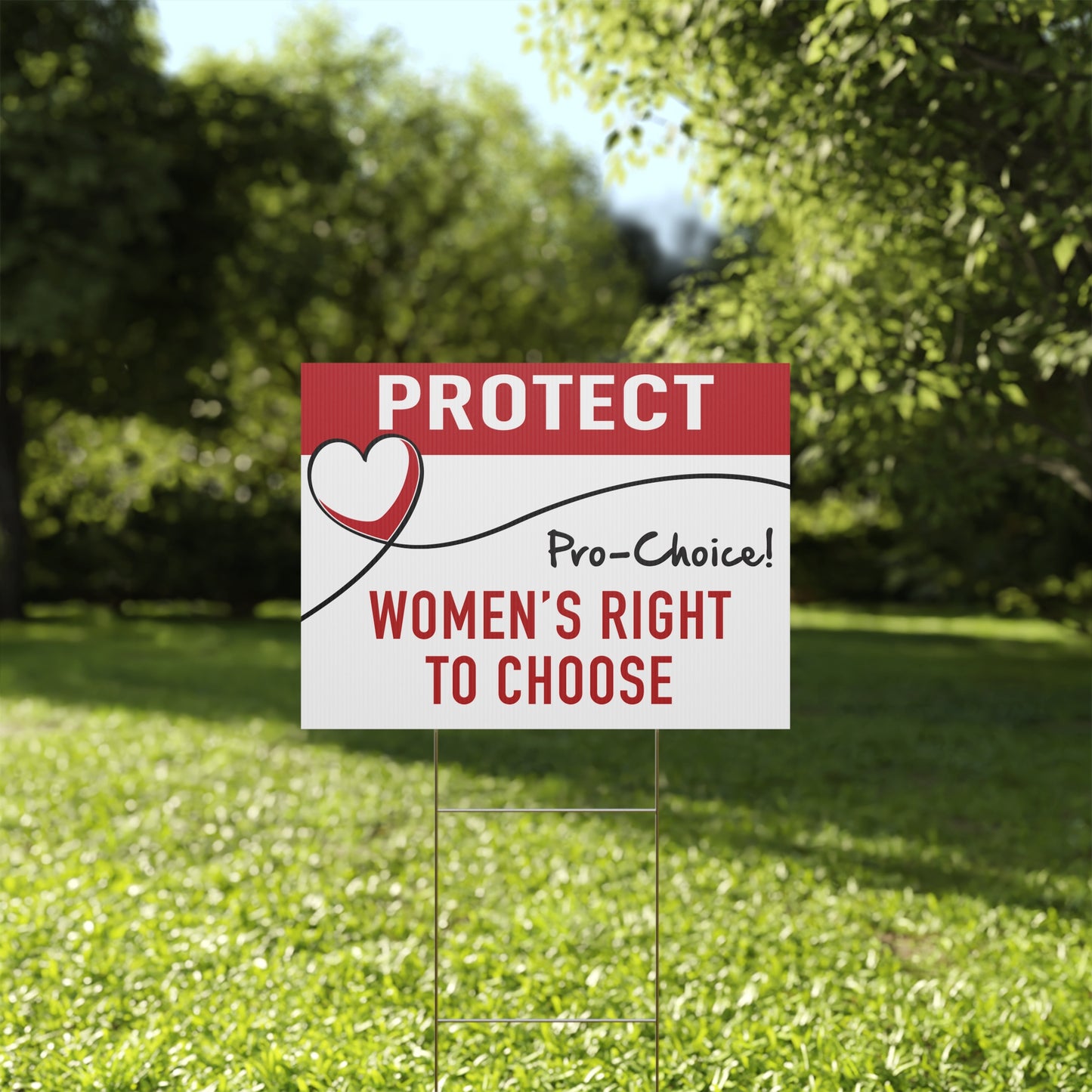 Protect Women's Right to Choose, Pro Choice, Yard Sign, 18x12, 24x18, 36x24