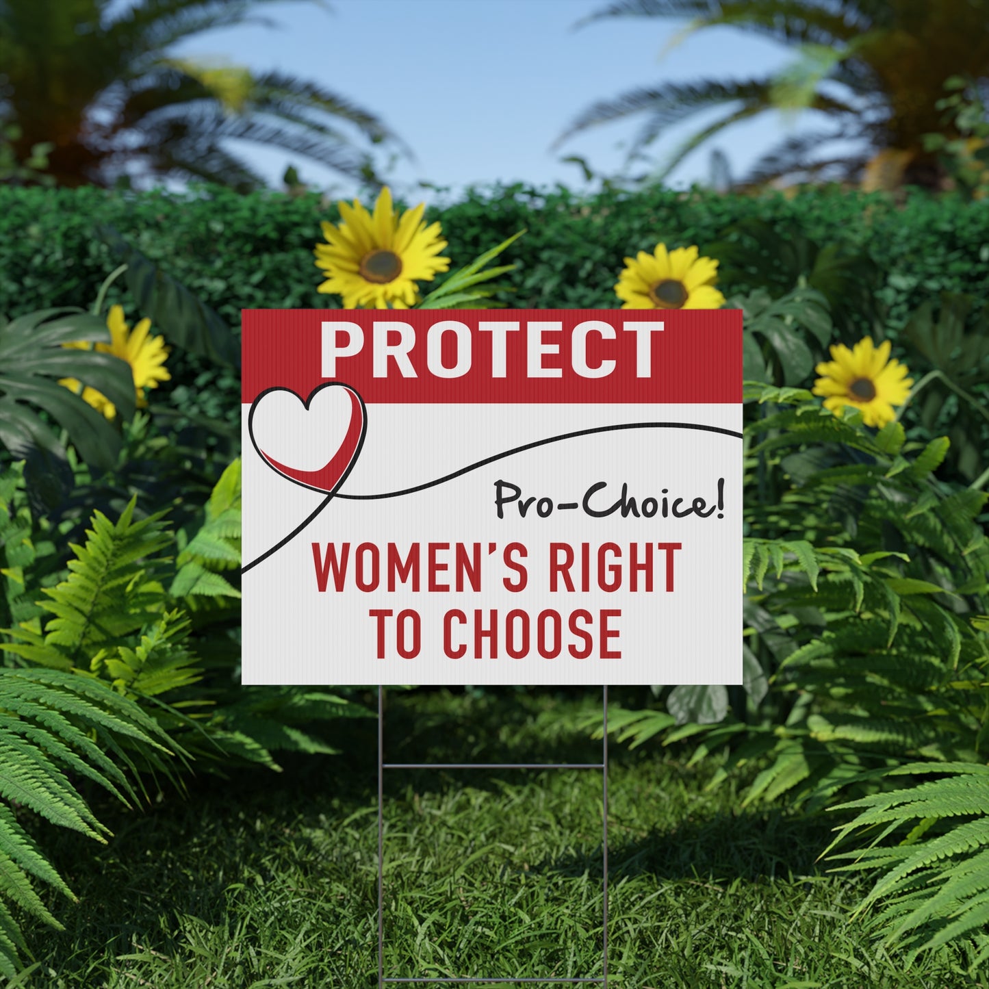 Protect Women's Right to Choose, Pro Choice, Yard Sign, 18x12, 24x18, 36x24
