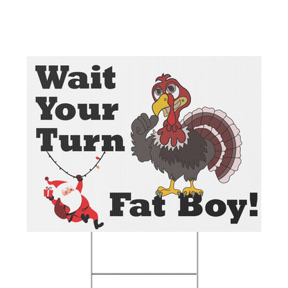 Wait Your Turn Fat Boy Turkey Santa