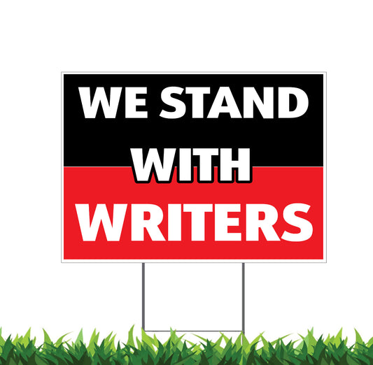 Writers Strike, We Stand With Writers, Yard Sign, 18x12, 24x18, 36x24, Double Sided, H-Stake Included, v3