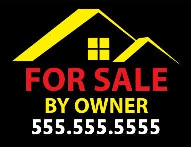 Custom for Sale by Owner 18 x 24-inch Yard Sign (Outdoor, Weatherproof Corrugated Plastic) Metal Stake Included Black, Yellow, Red