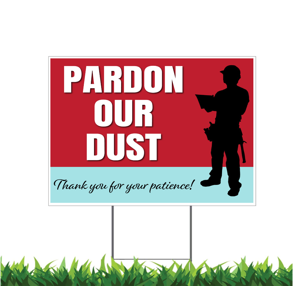 Pardon Our Dust, Under Construction, Remodeling, Yard Sign, 18x12, 24x18, 36x24, v3