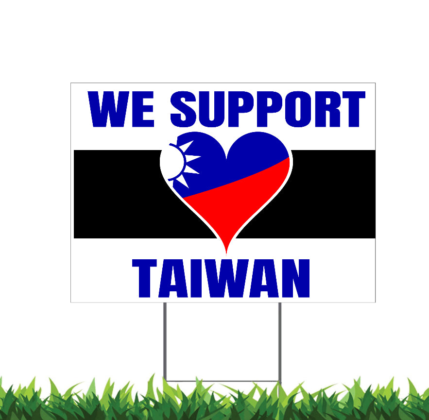 We Support Taiwan, Support Taiwan, Yard Sign, 18x12, 24x18, 36x24, v2