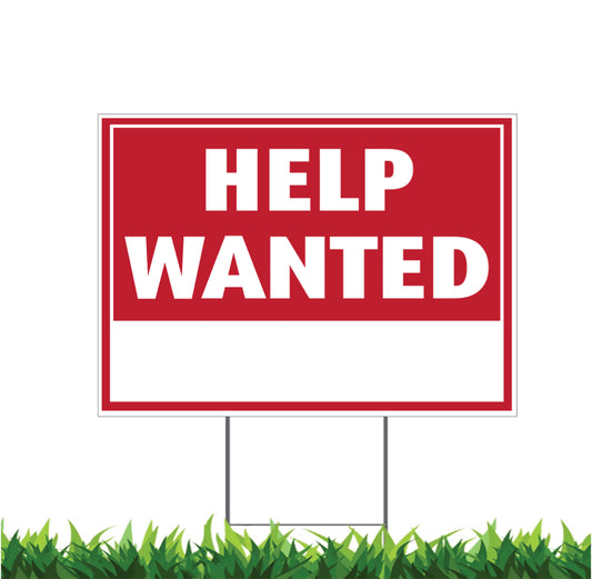 Help Wanted, Write Any Message, Now Hiring, Yard Sign, Printed 2-Sided,18x12, 24x18 or 36x24, Metal H-Stake Included, v7HW