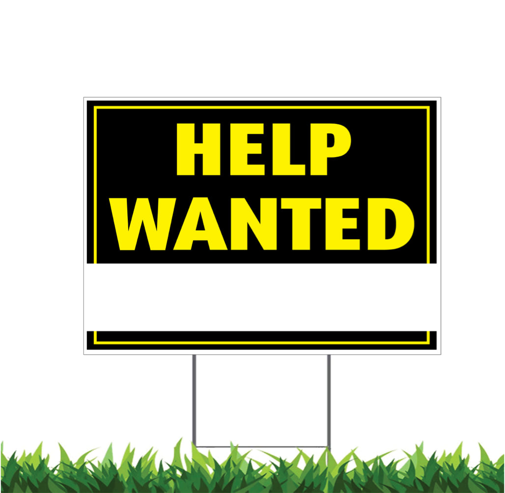 Help Wanted, Write Any Message, Now Hiring, Yard Sign, Printed 2-Sided,18x12, 24x18 or 36x24, Metal H-Stake Included, v3HW