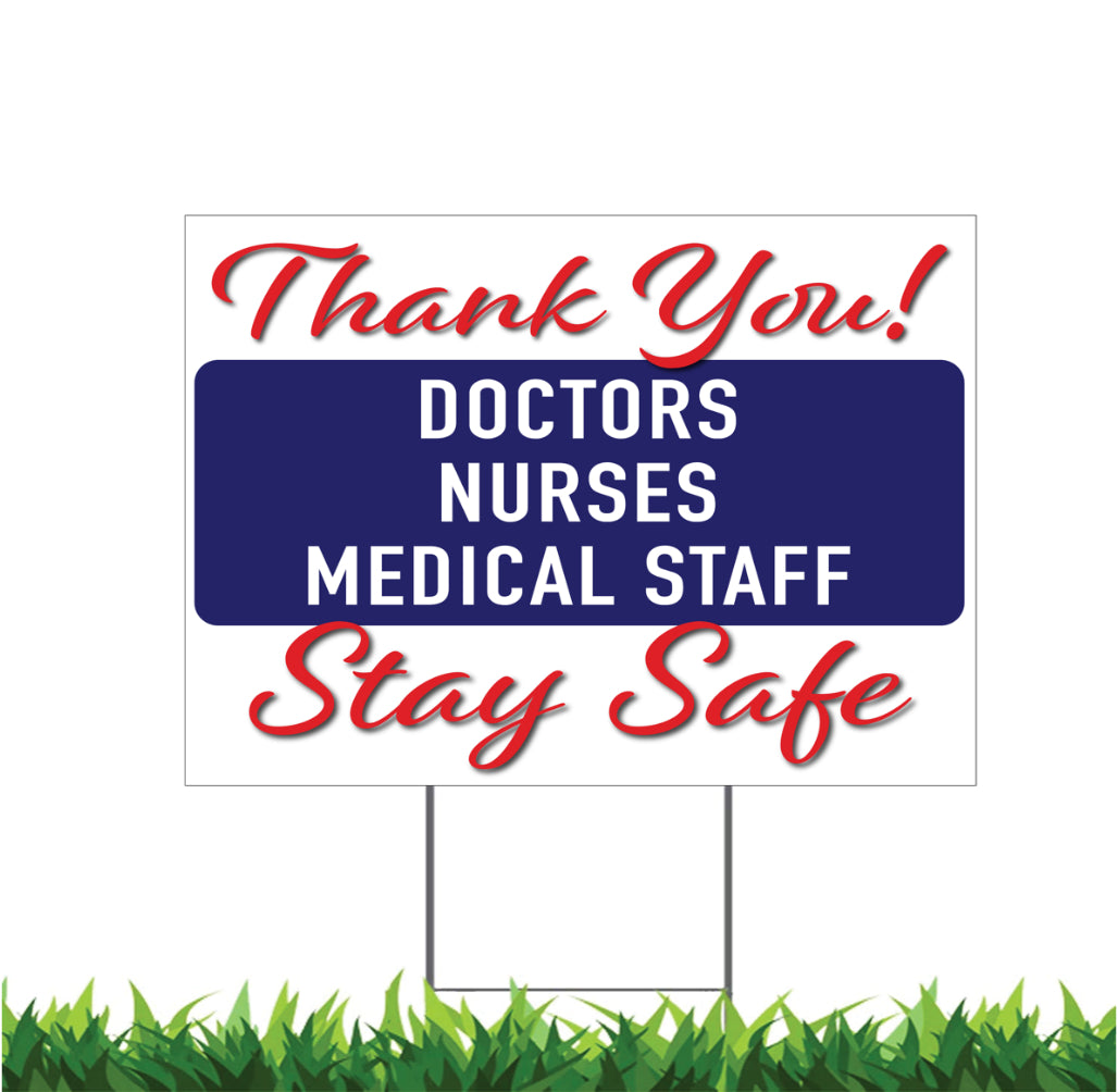 Thank You Stay Safe, Health Care, Doctors, Nurses, Medical Staff, Yard Sign, 18 x 12,24x18 or 36x24, v6