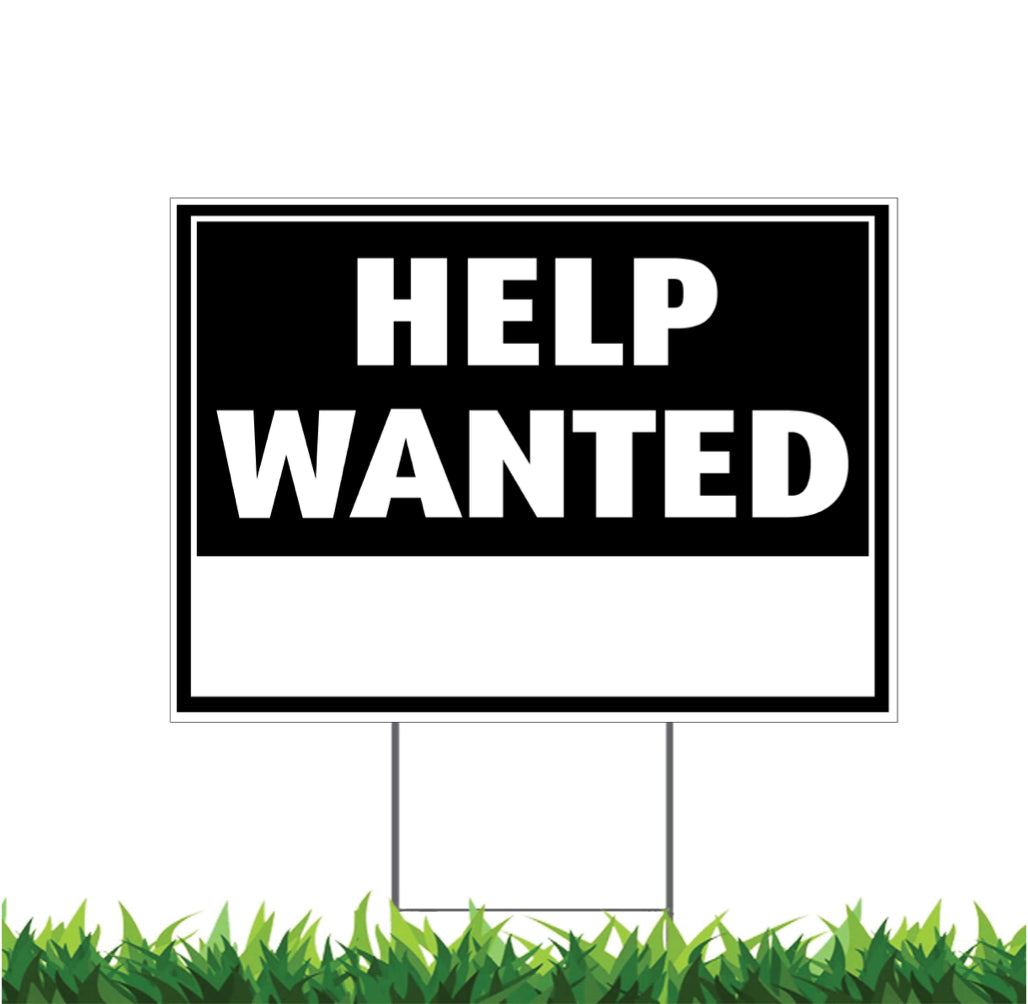 Help Wanted, Write Any Message, Now Hiring, Yard Sign, 18x12, 24x18, 36x24, v8HW