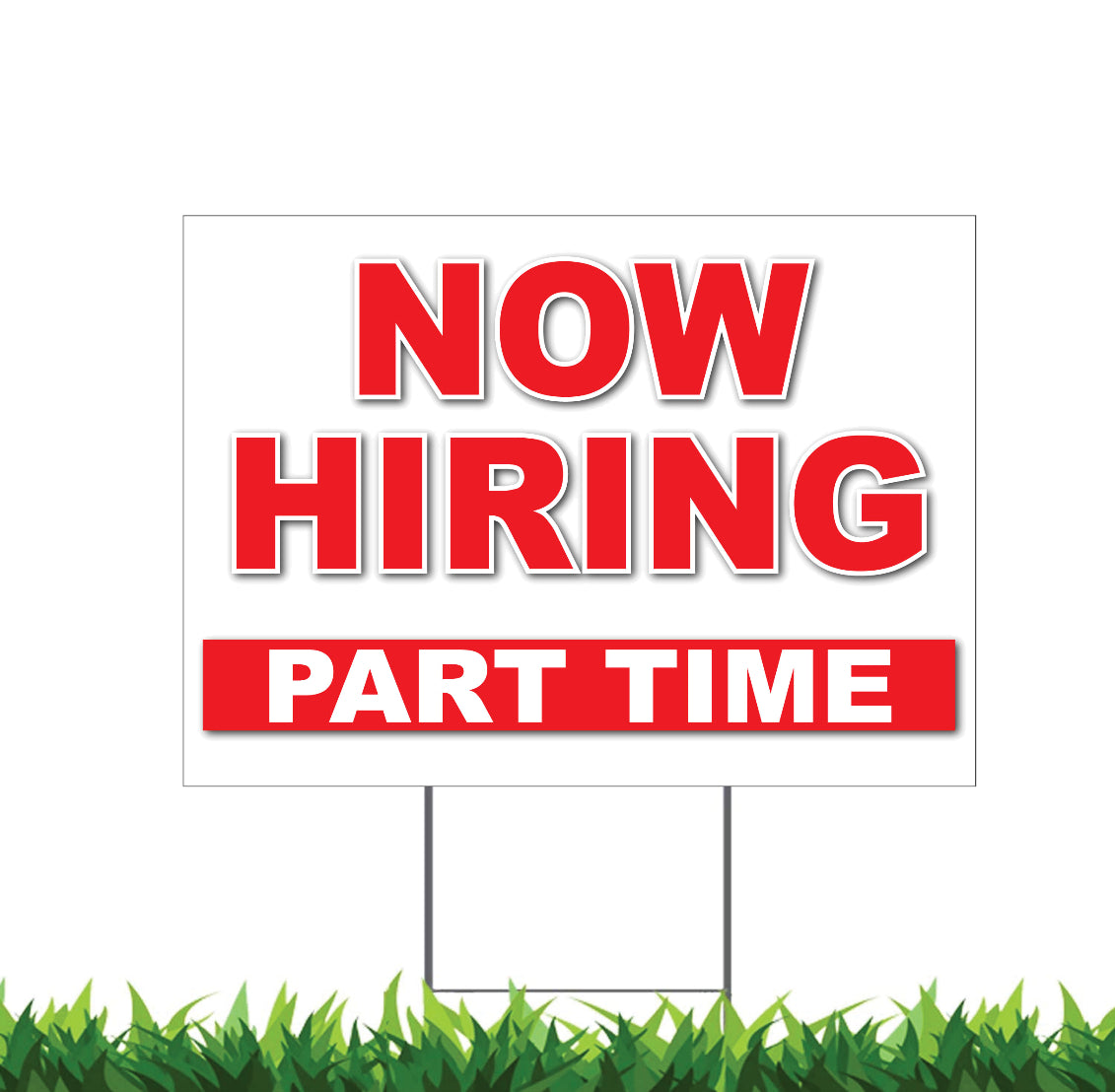 Now Hiring Part Time Sign, 18x12, 24x18, 36x24, Yard Sign, H-Stake Included