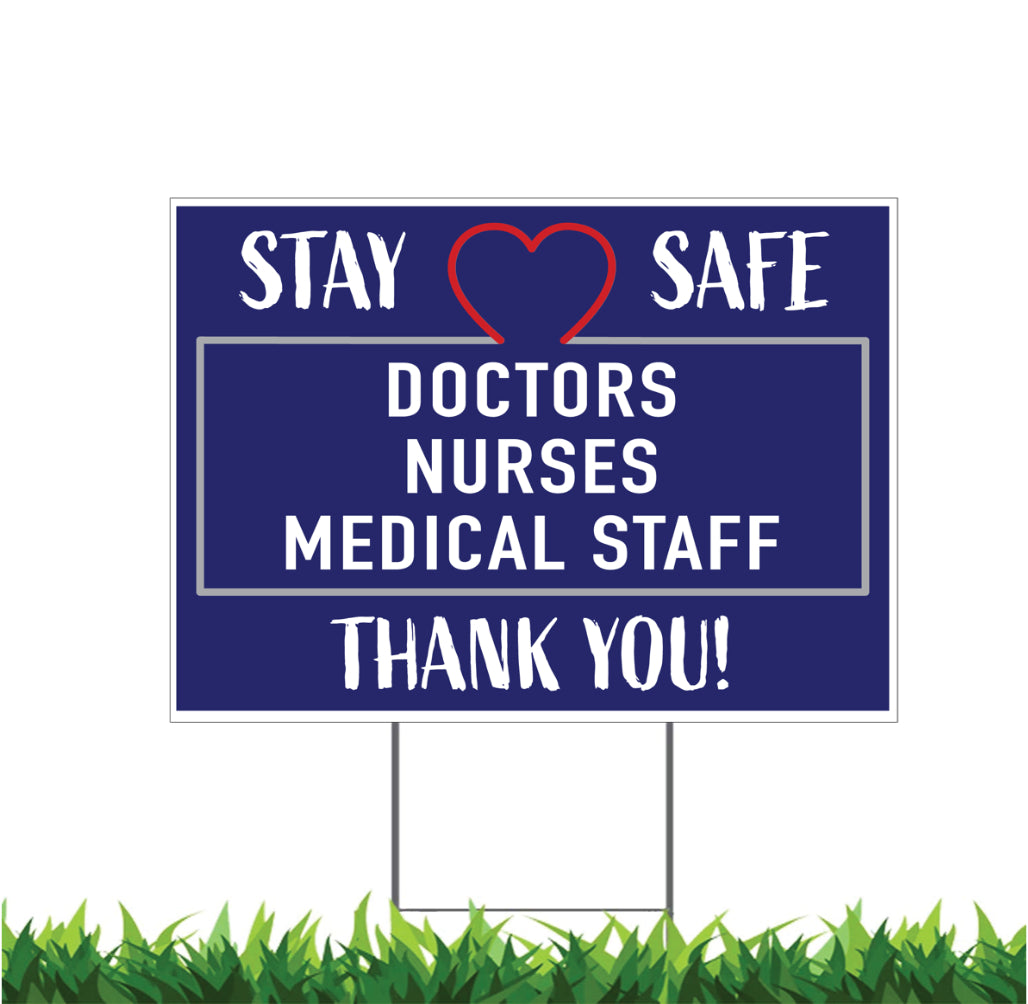 Thank You Stay Safe, Health Care, Doctors, Nurses, Medical Staff, Yard Sign, 18 x 12,24x18 or 36x24, v4