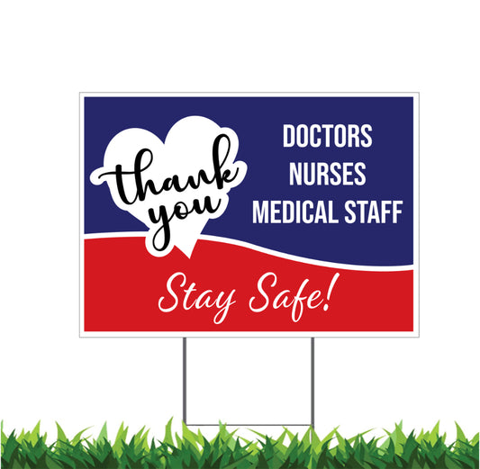 Thank You Stay Safe, Health Care, Doctors, Nurses, Medical Staff, Yard Sign, 18 x 12,24x18 or 36x24, v1