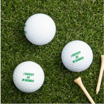 I Identify As In Bounds Golf Ball