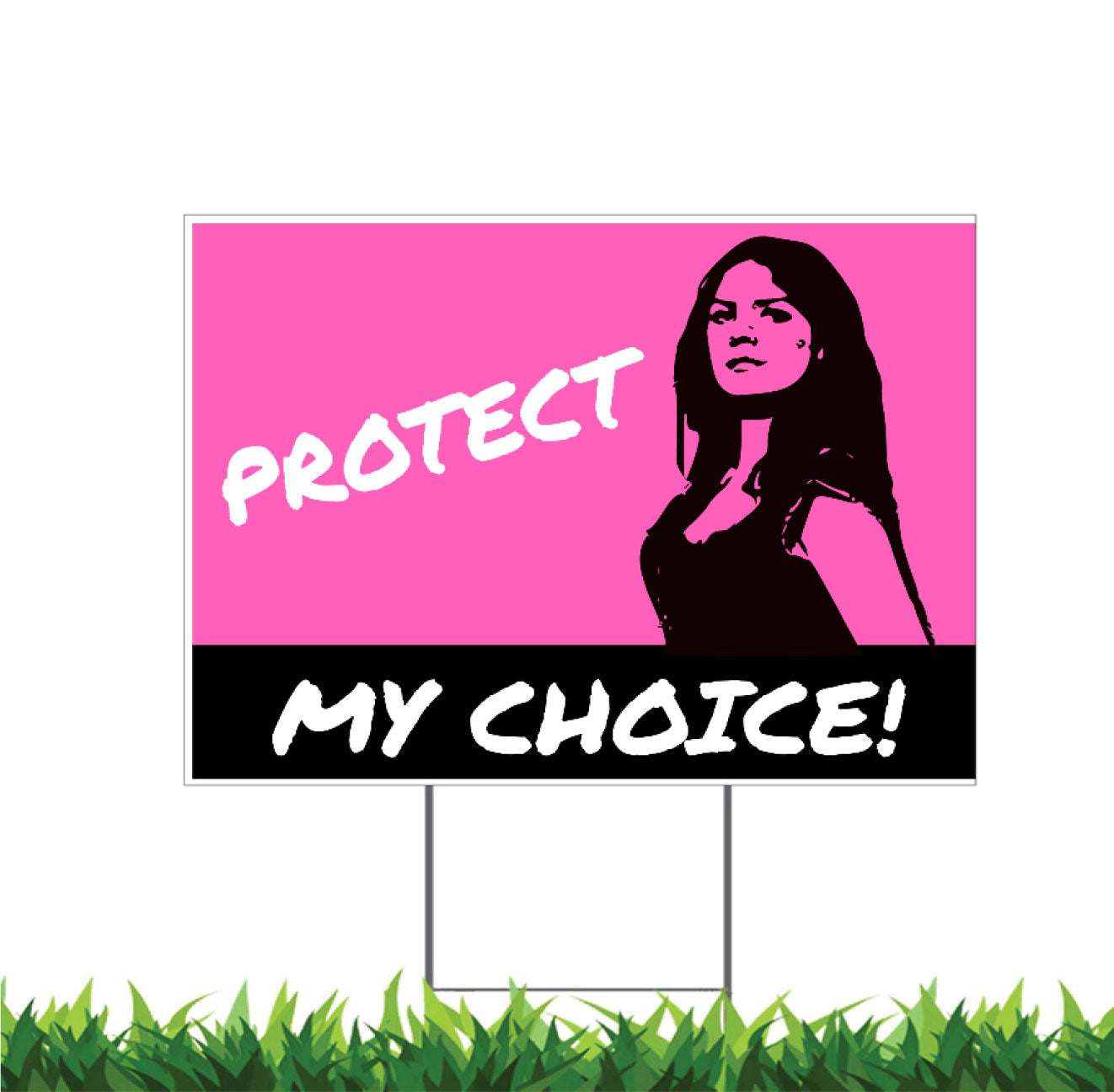 Protect Women's Right to Choose, Pro Choice, My Choice, Yard Sign, 18x12, 24x18, 36x24