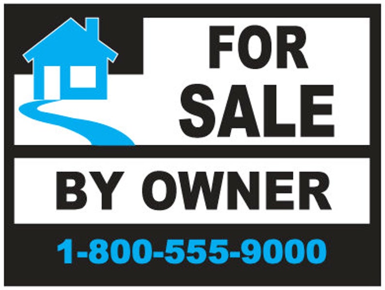 Custom for Sale by Owner 24 x 36-inch Yard Sign (Outdoor, Weatherproof Corrugated Plastic) Metal Stake Included v3