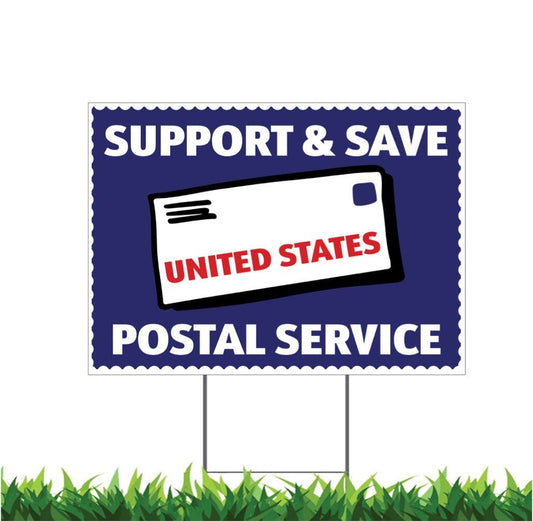 Save The Post Office, Support The Postal Service, Yard Sign, Printed 2-Sided -12x18, 24x18 or 36x24, Metal H-Stake Included, v1