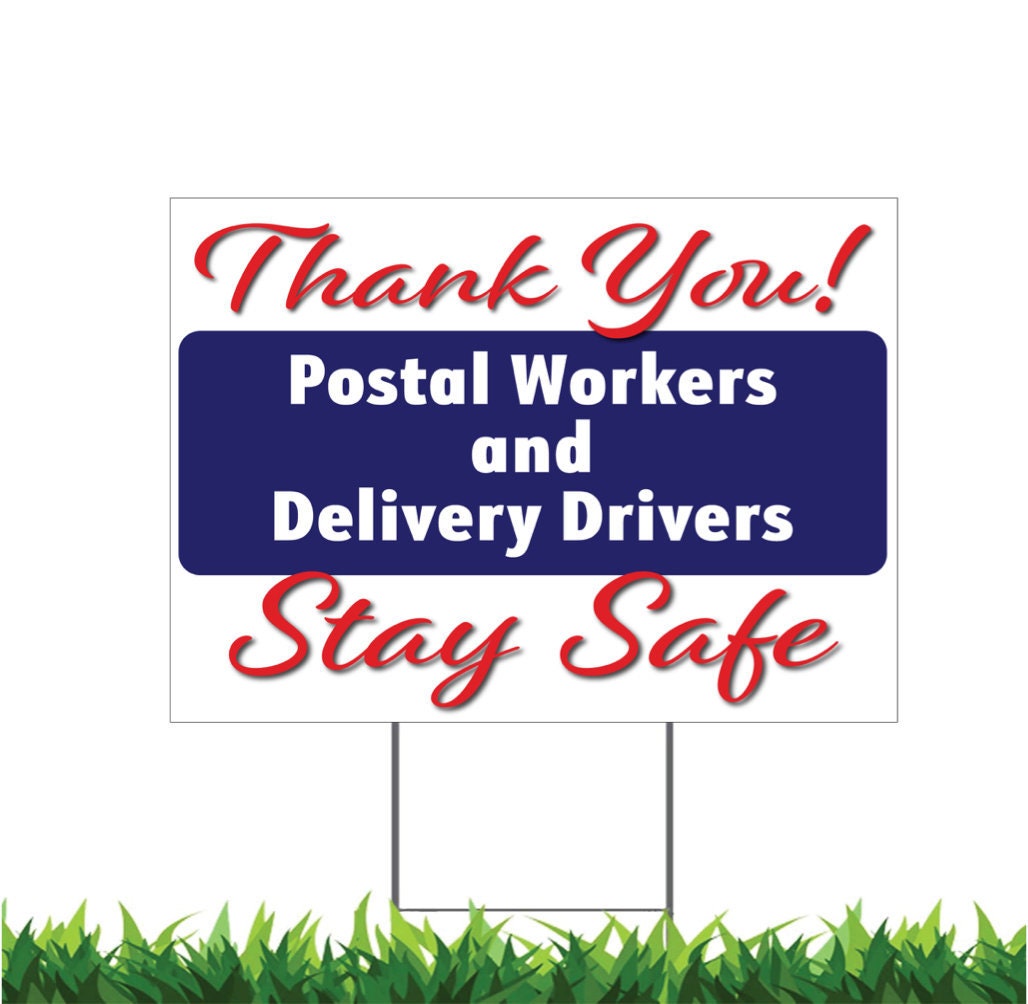 Thank You Stay Safe, Postal Workers, Delivery Drivers, Yard Sign, Printed 2-Sided,18x12, 24x18 or 36x24, Metal H-Stake Included, v1