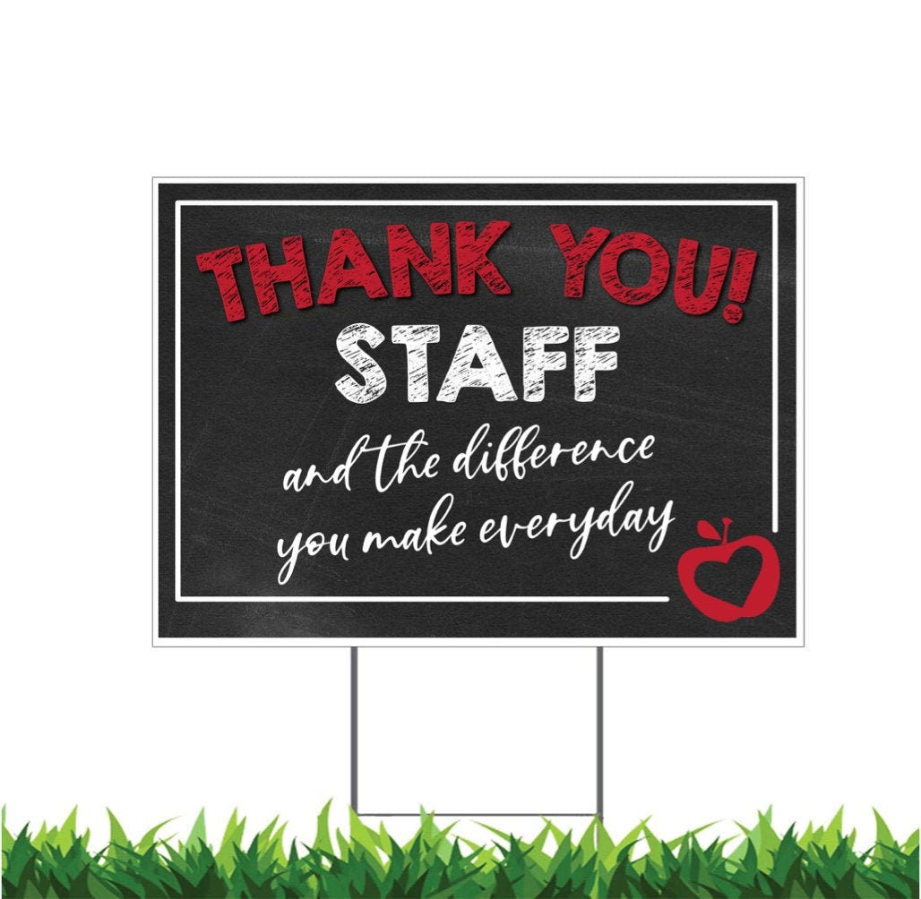 Thank You Staff, The Difference You Make Everyday, Apple, Yard Sign, Printed 2-Sided -18 x 12,24x18 or 36x24, Metal H-Stake Included, v8