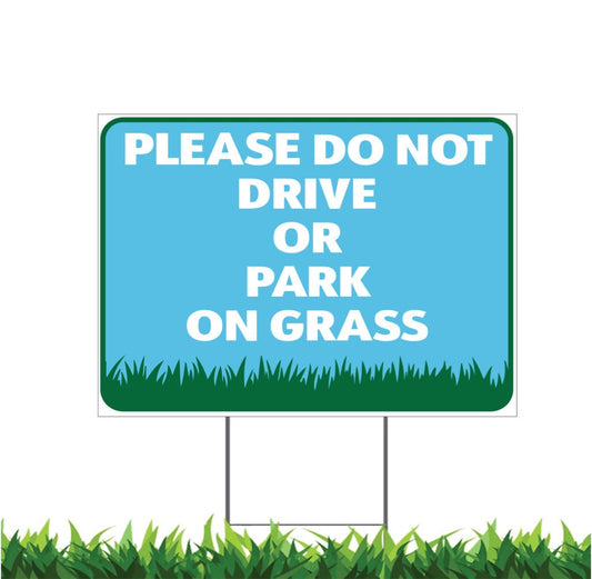 Please Do Not Drive Or Park On Grass Yard Sign, 18x12, 24x18, 36x24
