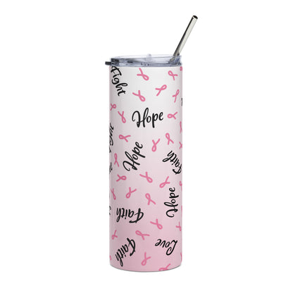Pink Ribbon Hope Faith Fight Cancer Stainless Steel Tumbler