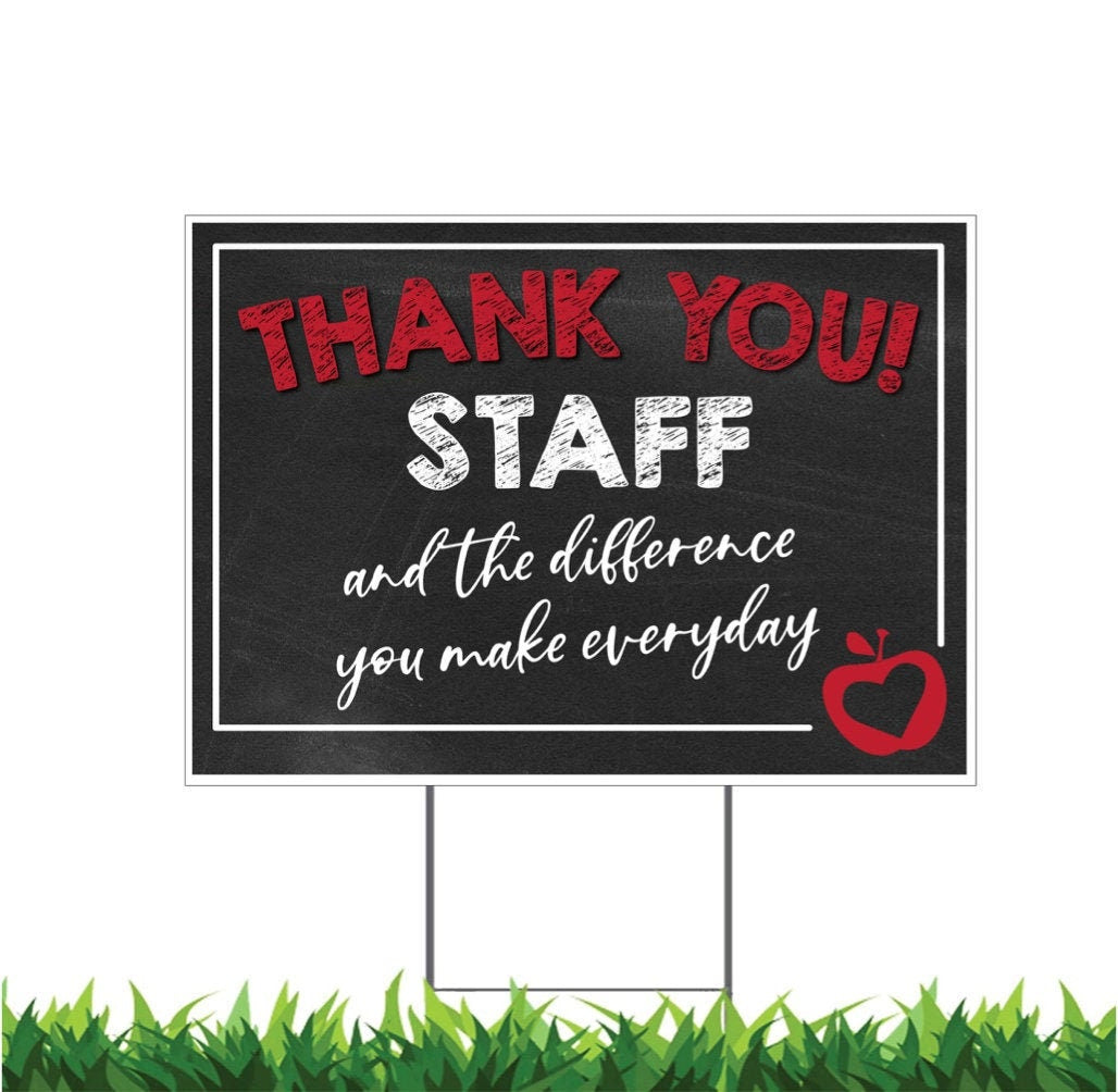 Thank You Staff and the Difference You Make Everyday Yard Sign