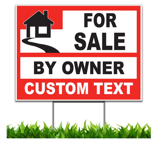 Custom for Sale by Owner 18 x 24-inch Yard Sign (Outdoor, Weatherproof Corrugated Plastic) Metal Stake Included HS04